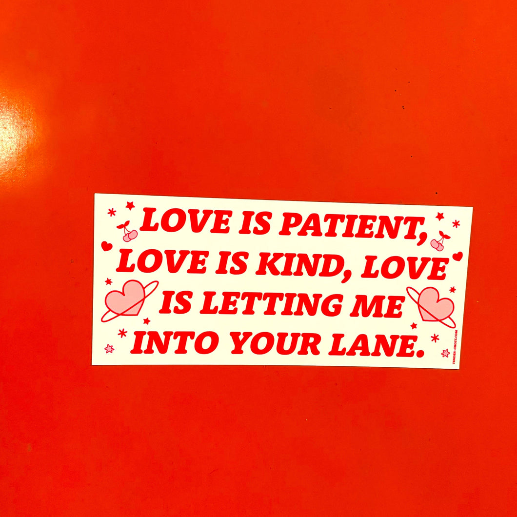 Love is... Bumper Sticker