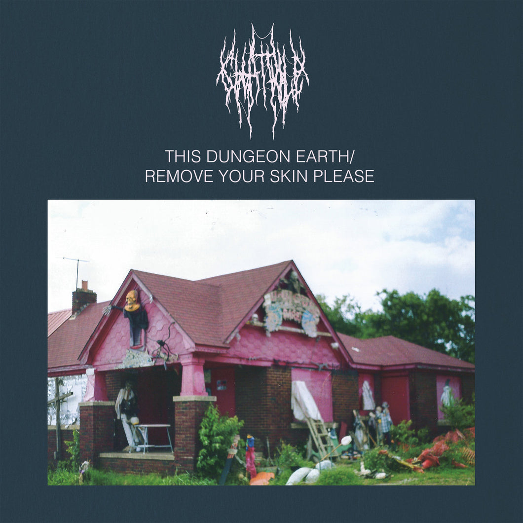 Chat Pile: This Dungeon Earth/Remove Your Skin Please: NEW
