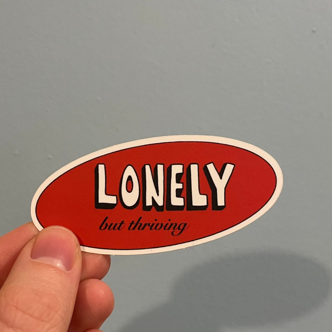 Lonely But Thriving Sticker