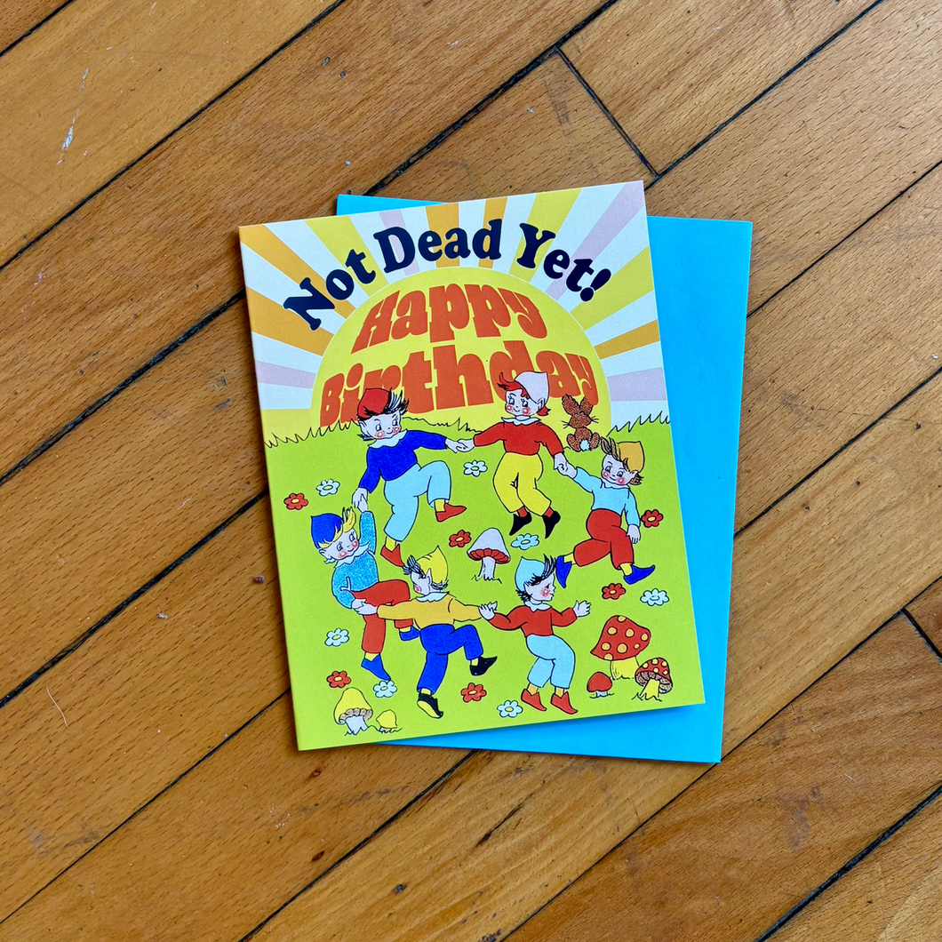 Not Dead Yet! Birthday Card
