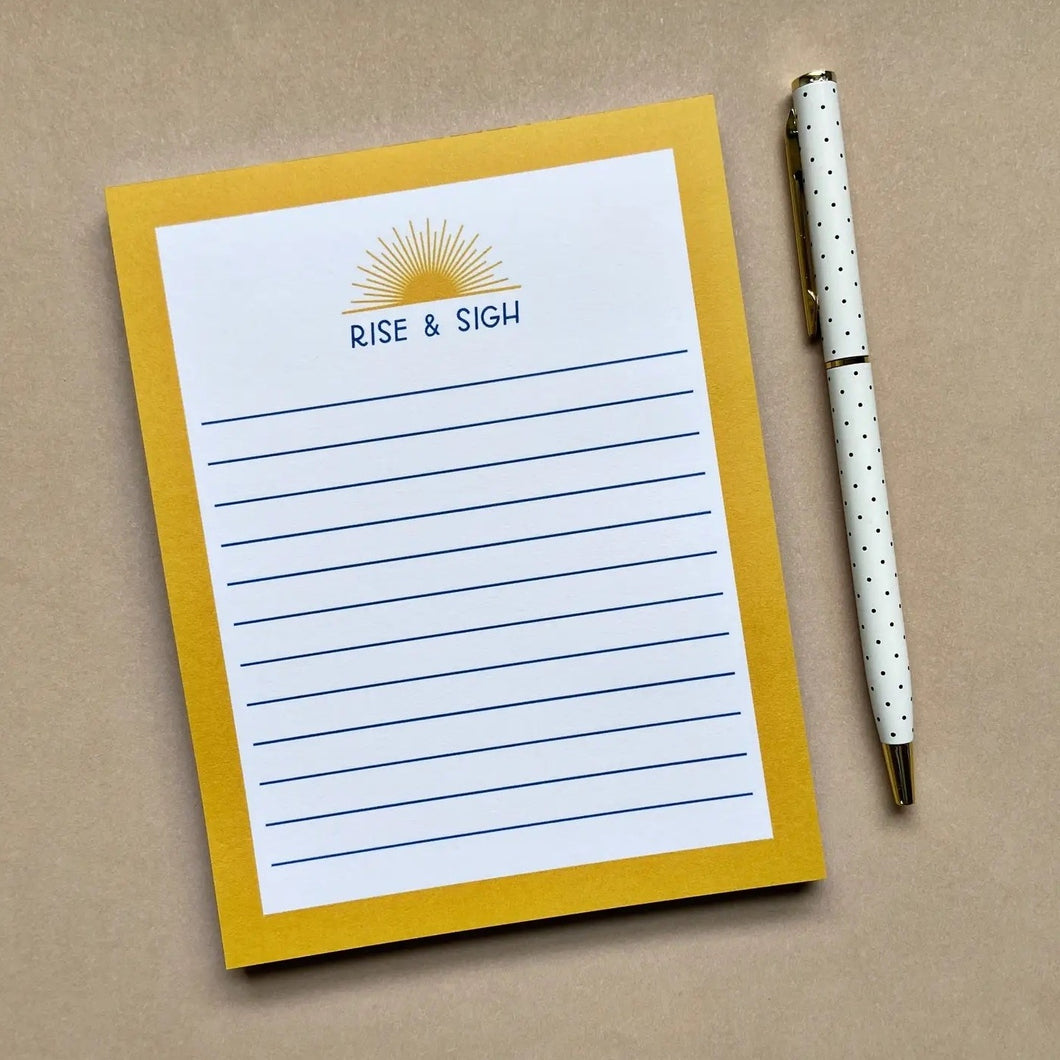 Rise and Sigh Notepad