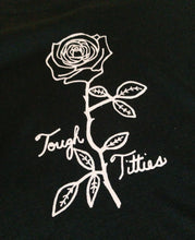 Load image into Gallery viewer, Tough Titties Rose Tee
