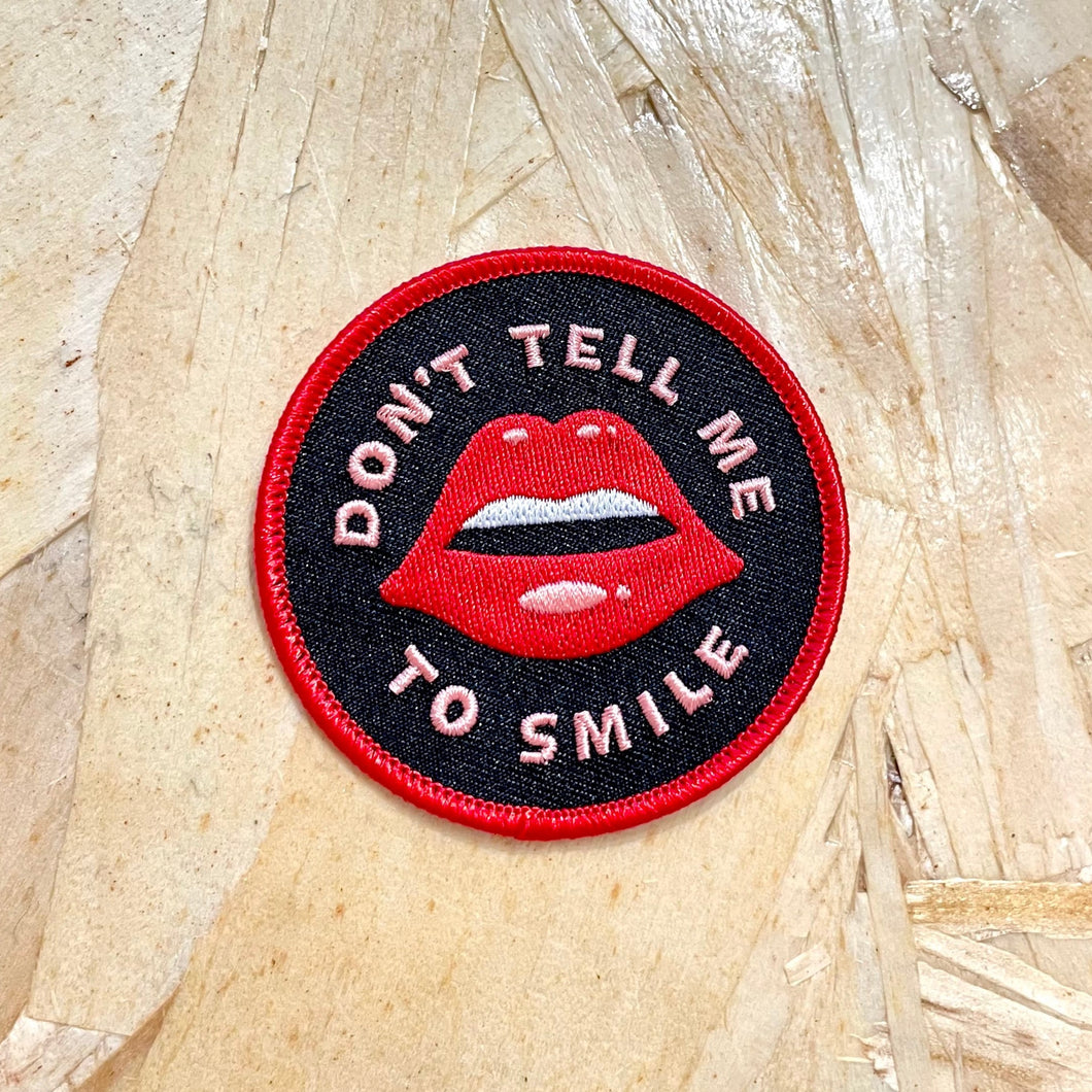 Don't Tell Me To Smile Patch